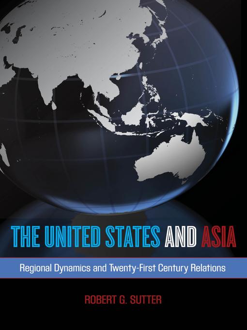 Title details for The United States and Asia by Robert G. Sutter - Available